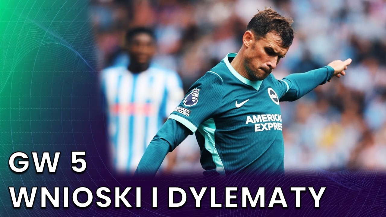 KOLEJKA NA 100 PUNKT&Oacute;W, GROSS BOHATEREM! WNIOSKI I DYLEMATY GW5 | FANTASY PREMIER LEAGUE 26/27