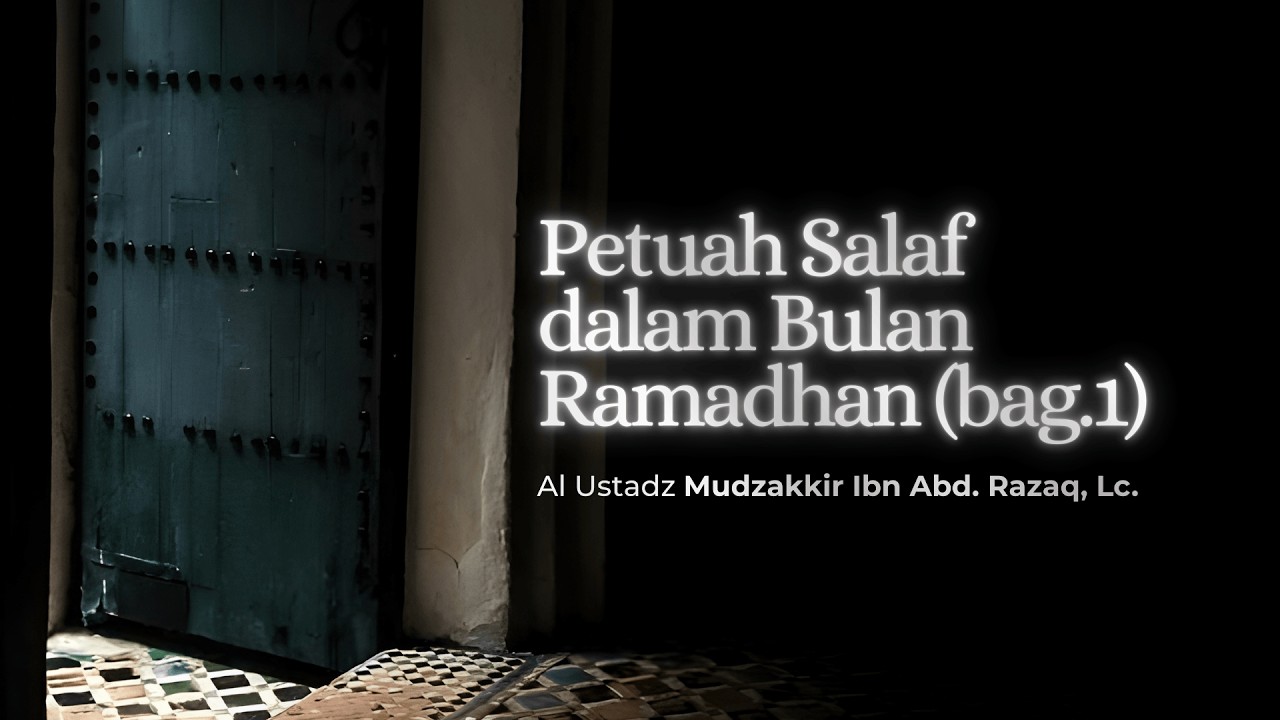𝗣𝗘𝗧𝗨𝗔𝗛 𝗦𝗔𝗟𝗔𝗙 𝗗𝗔𝗟𝗔𝗠 𝗕𝗨𝗟𝗔𝗡 𝗥𝗔𝗠𝗔𝗗𝗛𝗔𝗡 (𝗕𝗮𝗴.𝟭) ║ 𝗔𝗹 𝗨𝘀𝘁𝗮𝗱𝘇 𝗠𝗨𝗗𝗭𝗔𝗞𝗞𝗜𝗥 𝗜𝗕𝗡 𝗔𝗕𝗗 𝗥𝗔𝗭𝗔𝗤, 𝗟𝗰.