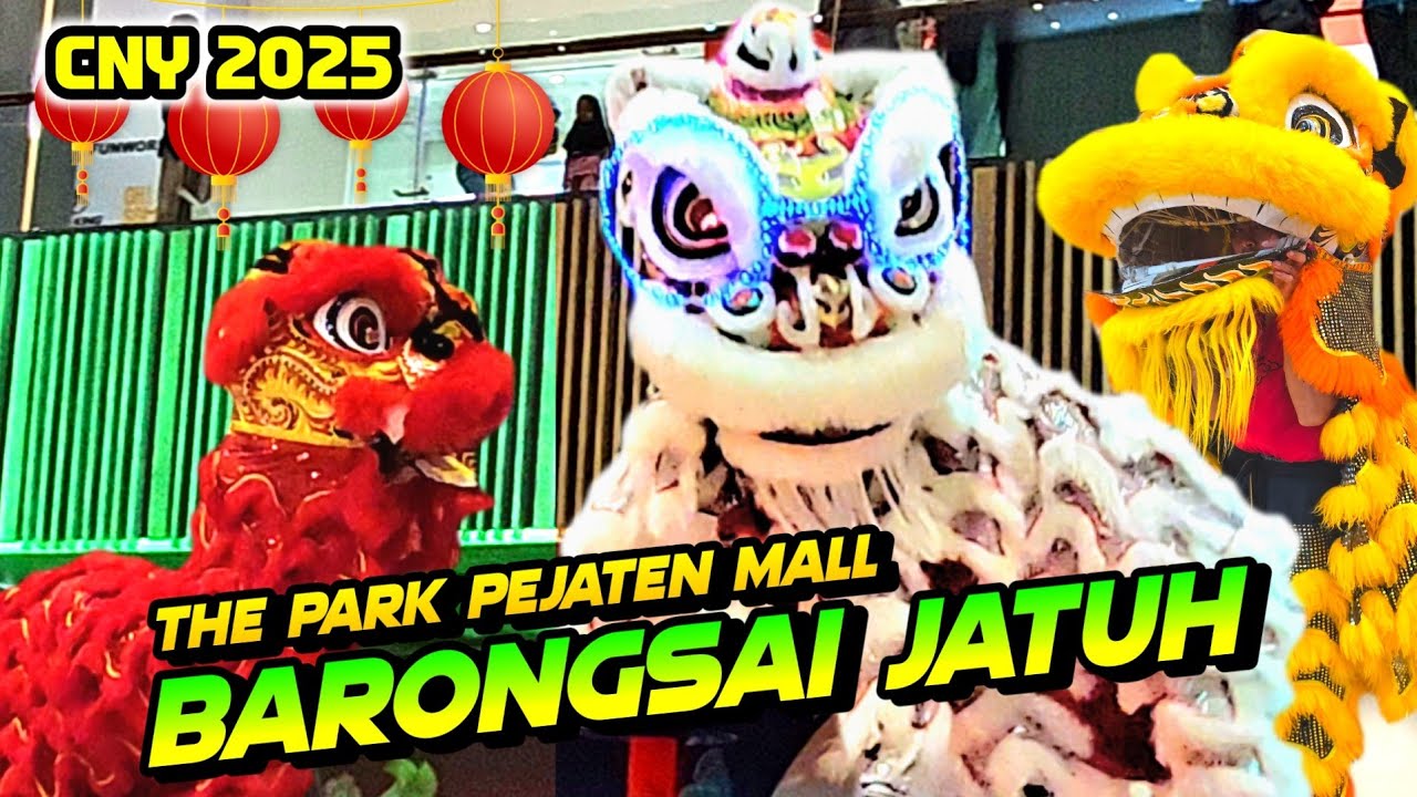 CNY 2025, Barongsai JATUH | Acrobatic Lion Dance KWAN TEK BIO @The Park Pejaten Mall