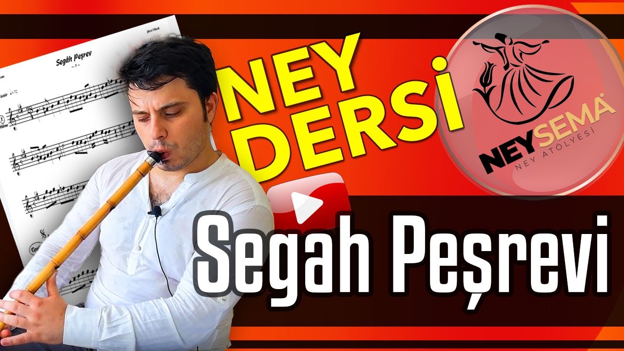 Ney Dersi -15 | Segah Peşrevi | Nasıl üflenir