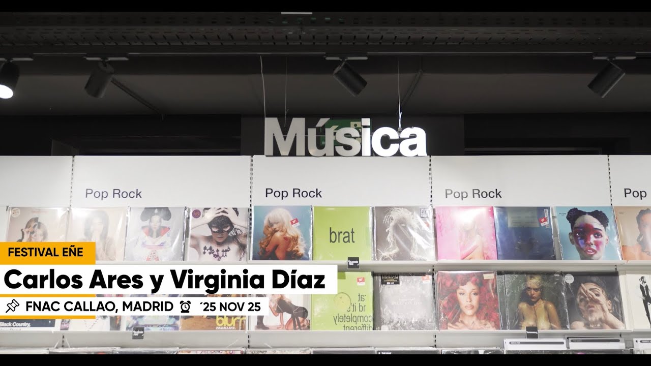 Festival Eñe en Fnac | Con Carlos Ares y Virginia Díaz
