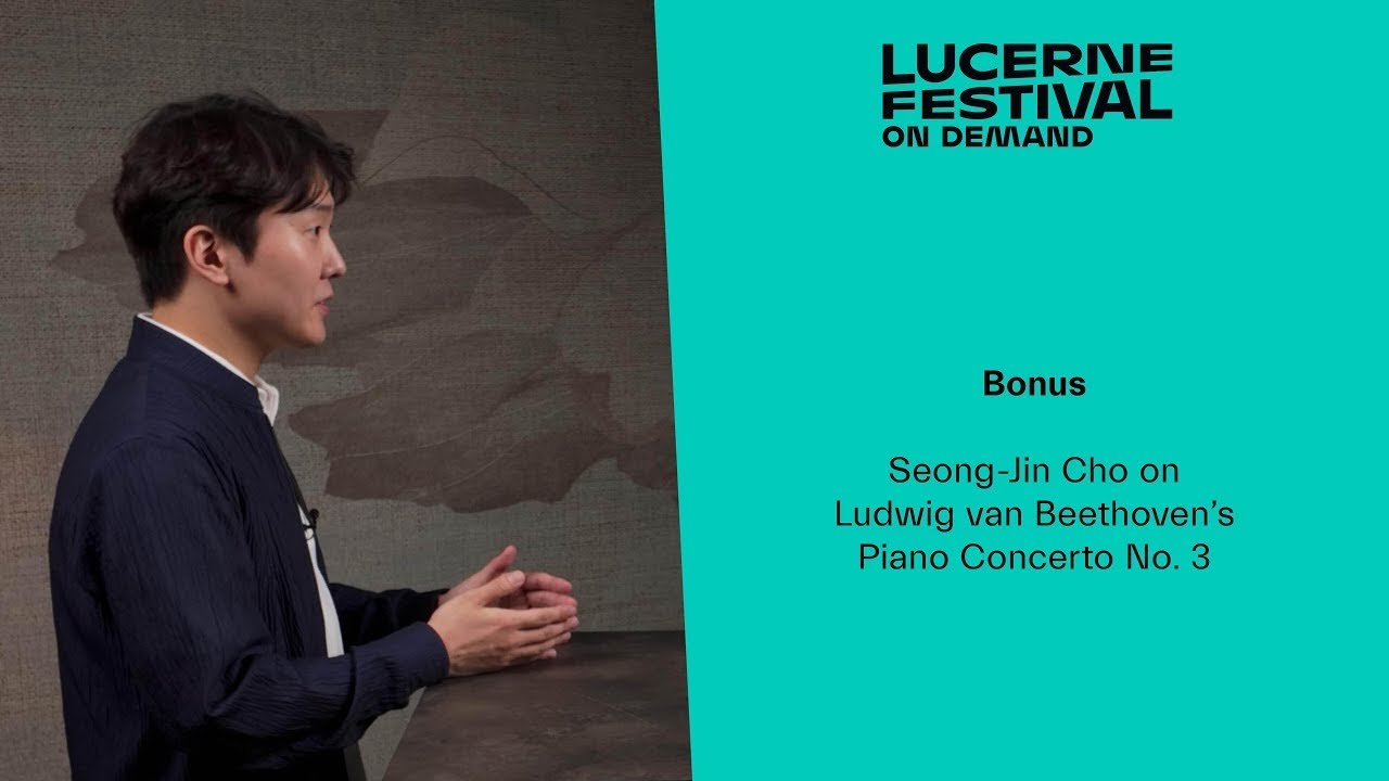 Seong-Jin Cho speaks about Beethoven's Piano Concerto No. 3 (202508 Lucerne Festival 2025)