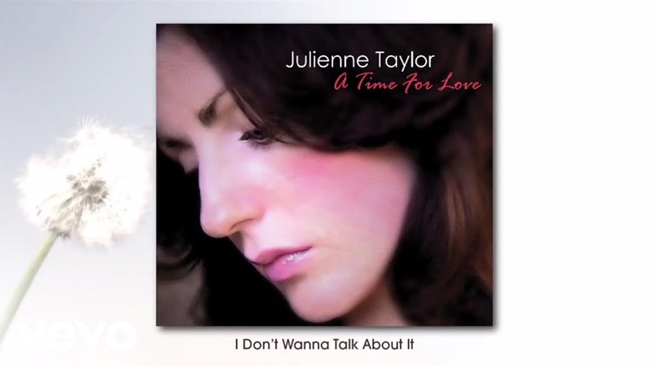 Julienne Taylor - I Don’t Wanna Talk About It (audio)
