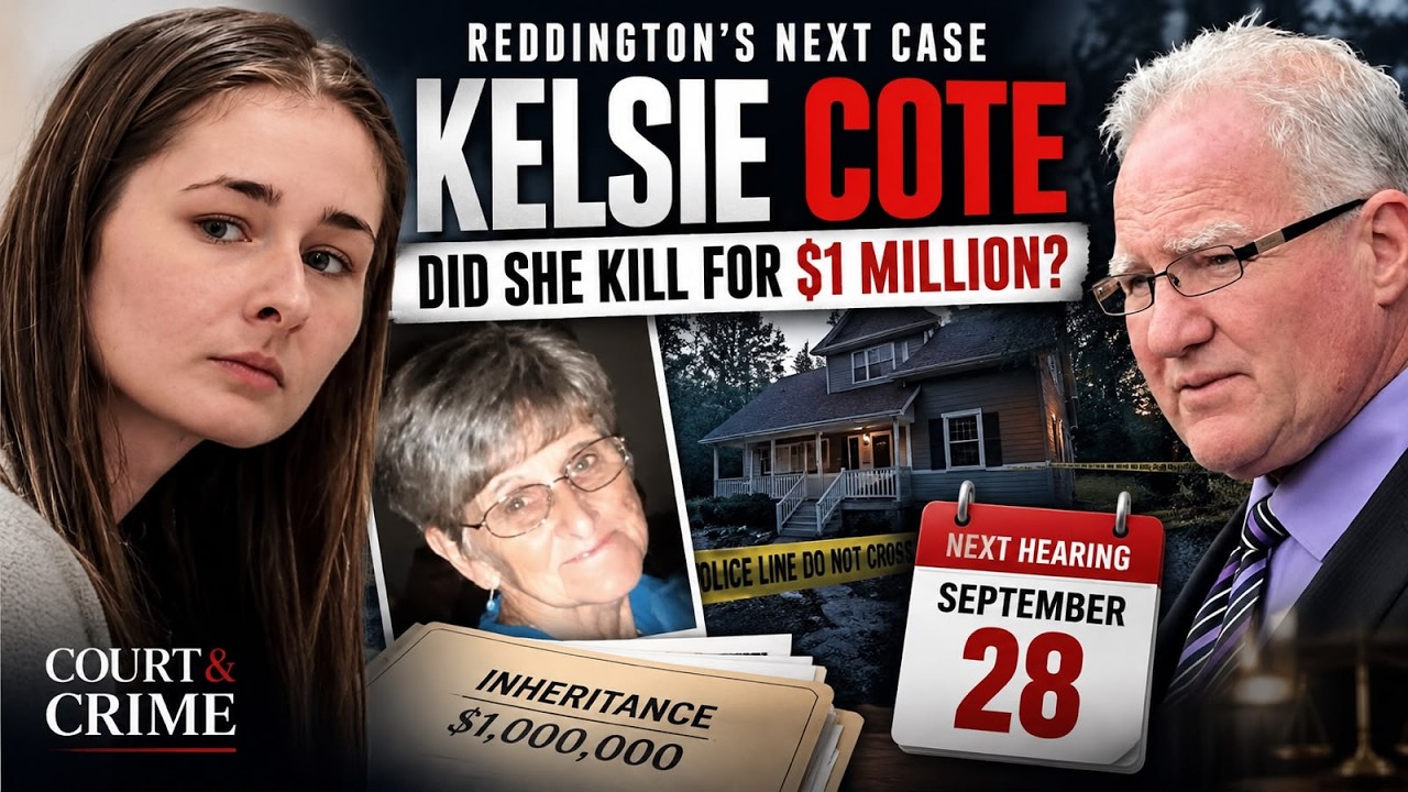Kevin Reddington&rsquo;s Next Case: Kelsie Cote & the $1 Million Question