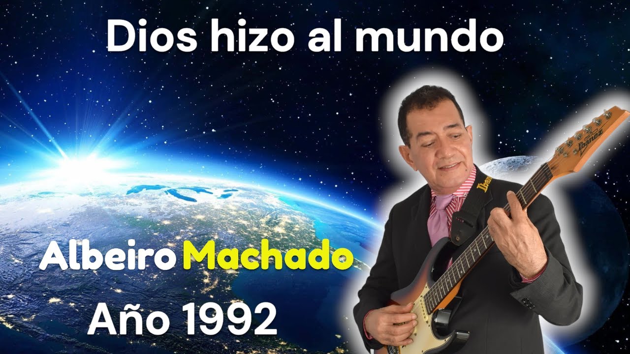 Dios hizo al mundo | Albeiro Machado | Musica Cristiana | Vallenato Cristiano