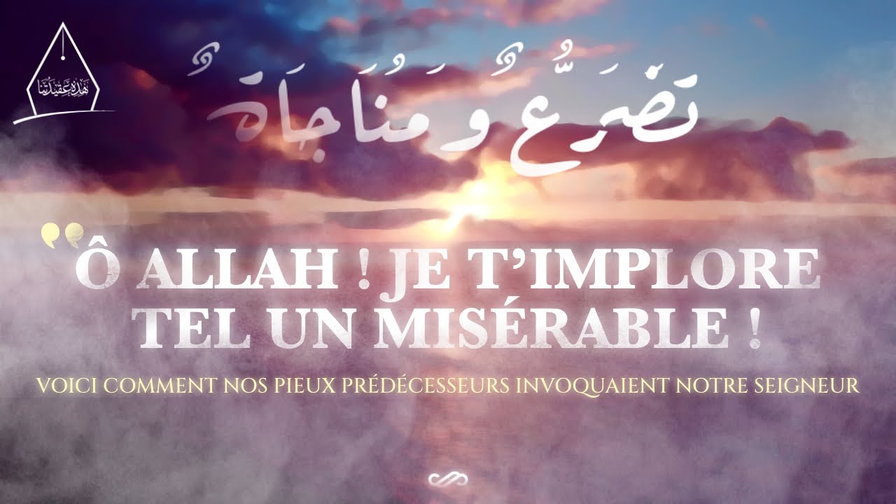 Ô Allah ! Je T'implore tel un misérable... | Chaykh Raslan