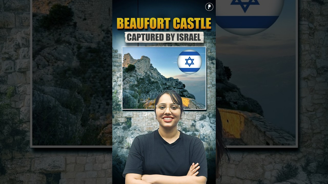 Israel Captures Strategic Beaufort Castle in Lebanon | Geopolitics Explained
