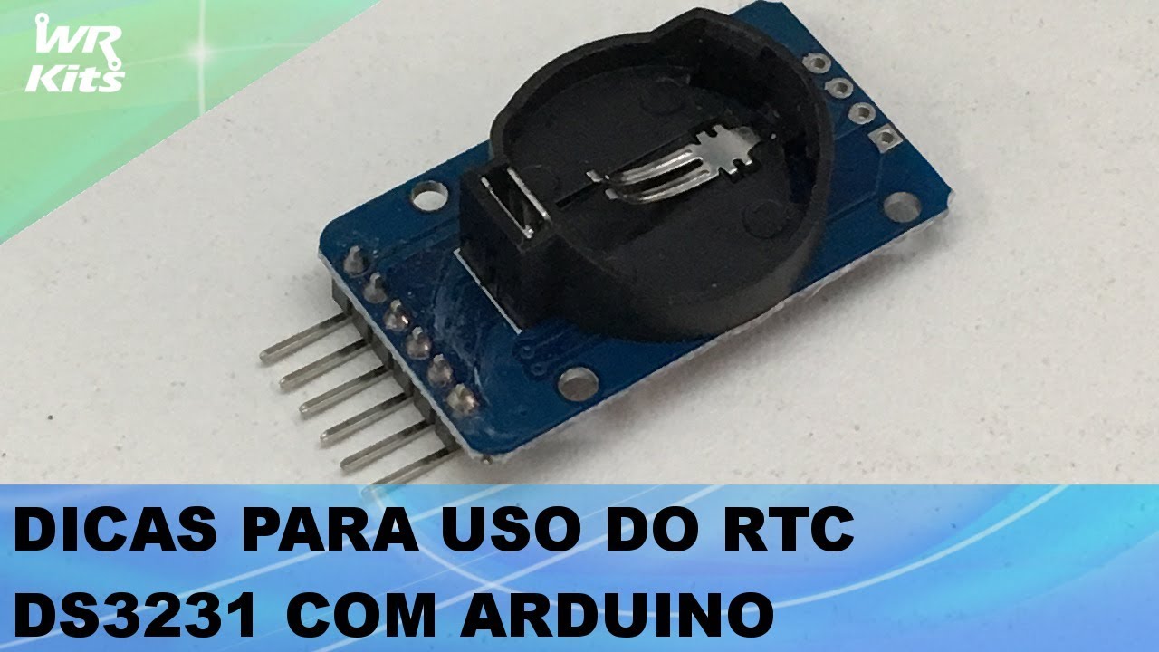 DICAS PARA RTC DS3231 COM ARDUINO