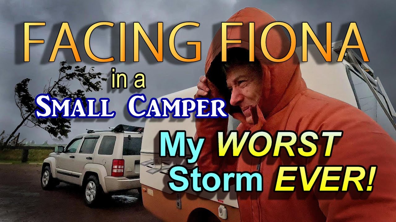 My WORST Storm EVER! Facing Fiona in a Small Camper