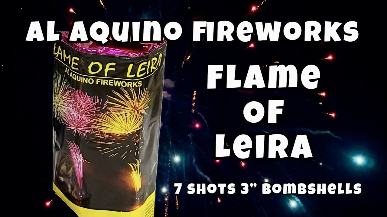 FLAME OF LEIRA (7 Shots - 3” Bombshells) by Al Aquino Fireworks - Happy New Year 2026! 🎆🎆🎆