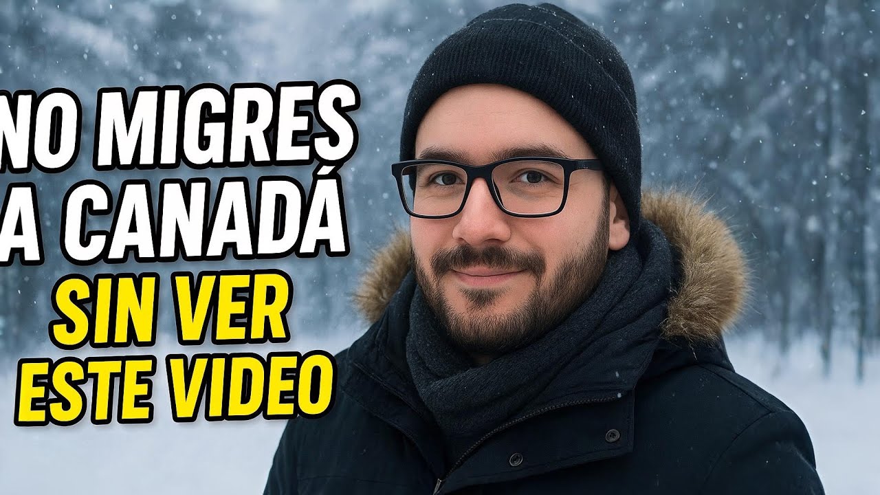 No migres a Canada! sin ver este video