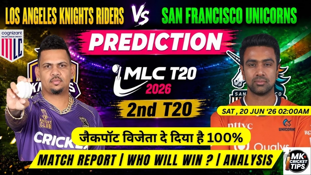 MLC T20 2026 2nd Match Los Angeles Knight Riders Vs San Francisco Unicorns Prediction | LAKR Vs SFU