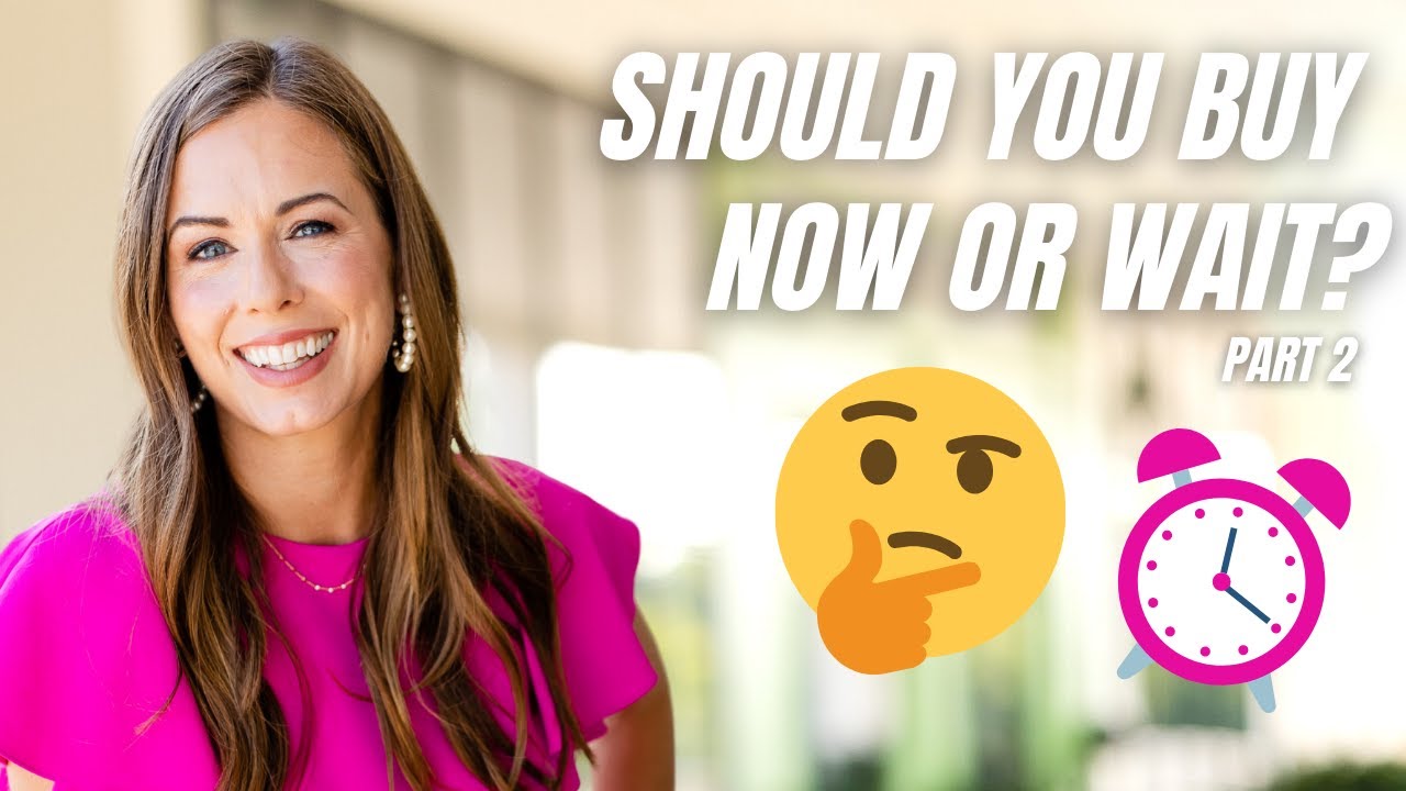Should You Buy Now Or Wait? | Part 2