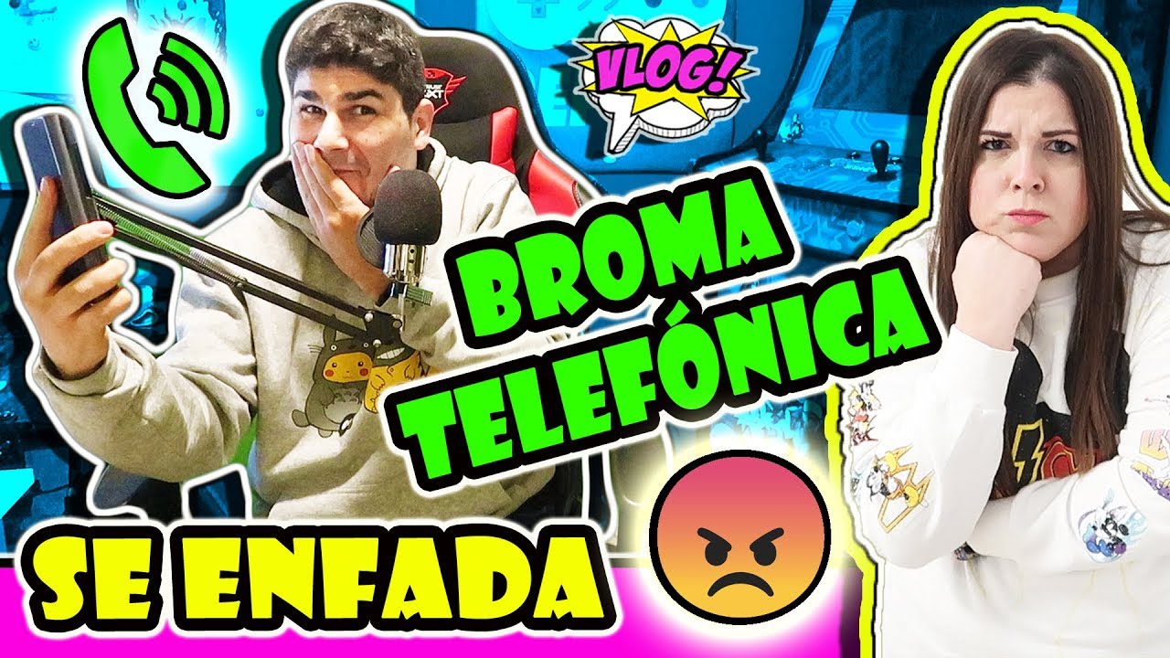 BROMA TELEF&Oacute;NICA a mi NOVIA 😱 SE ENFADA MUCHO VLOG Retos Divertidos