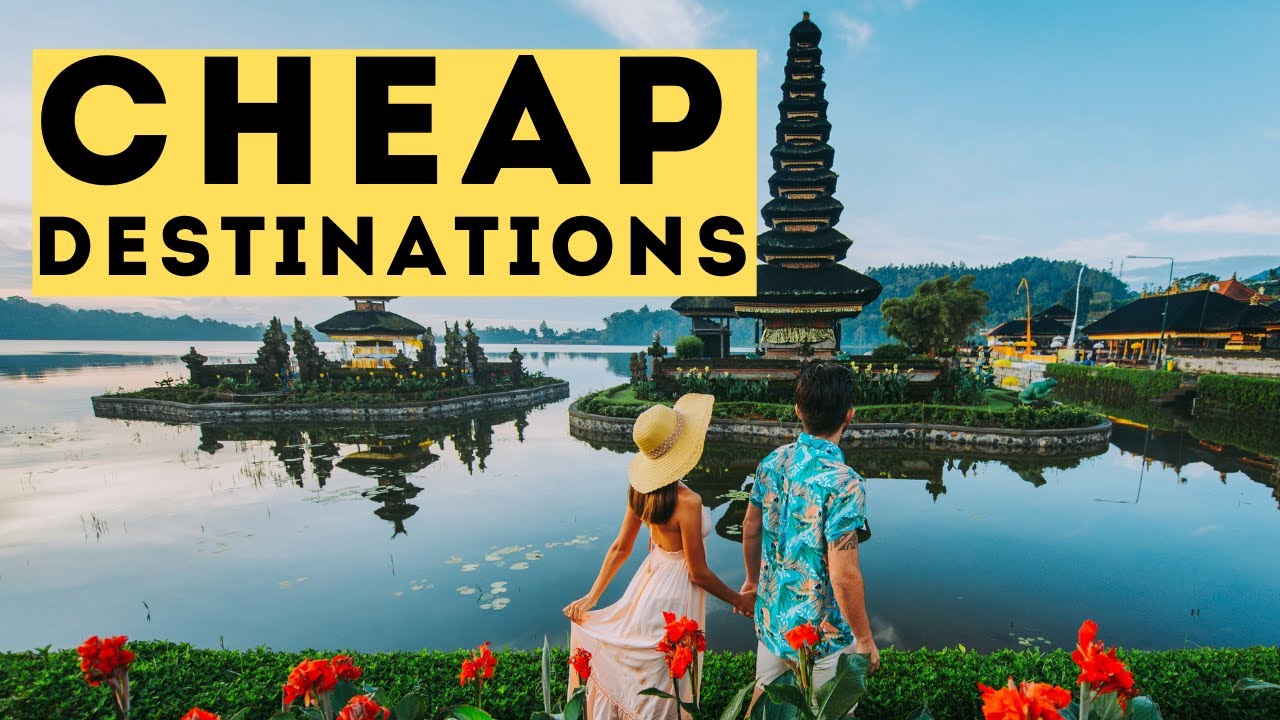 The World's Most Affordable Travel Destinations