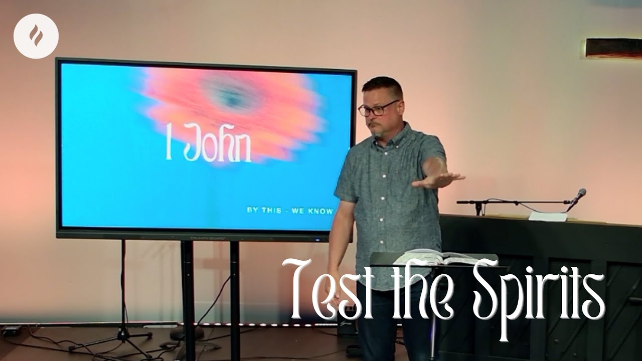 Test the Spirits - 1 John 4:1
