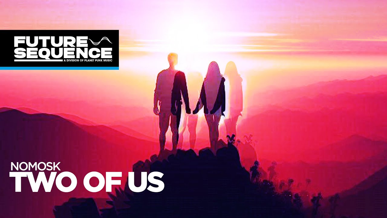 NoMosk – Two of Us