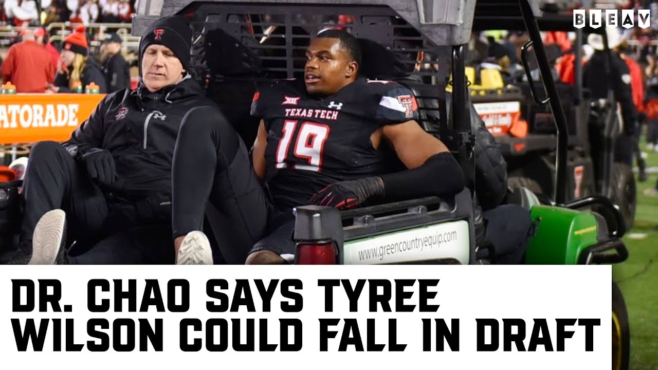 Dr. Chao says Texas Tech EDGE Tyree Wilson Could Fall Because of His Foot Injury