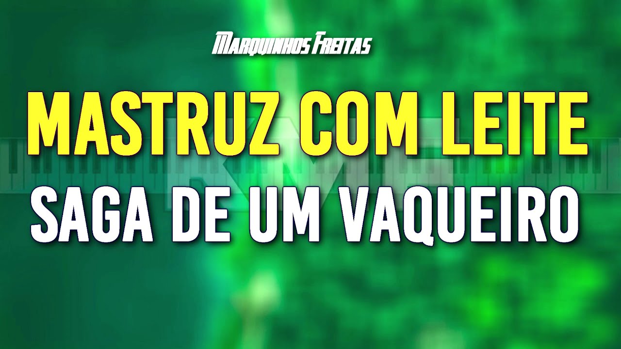 Mastruz com Leite Saga de Um Vaqueiro Karaokê