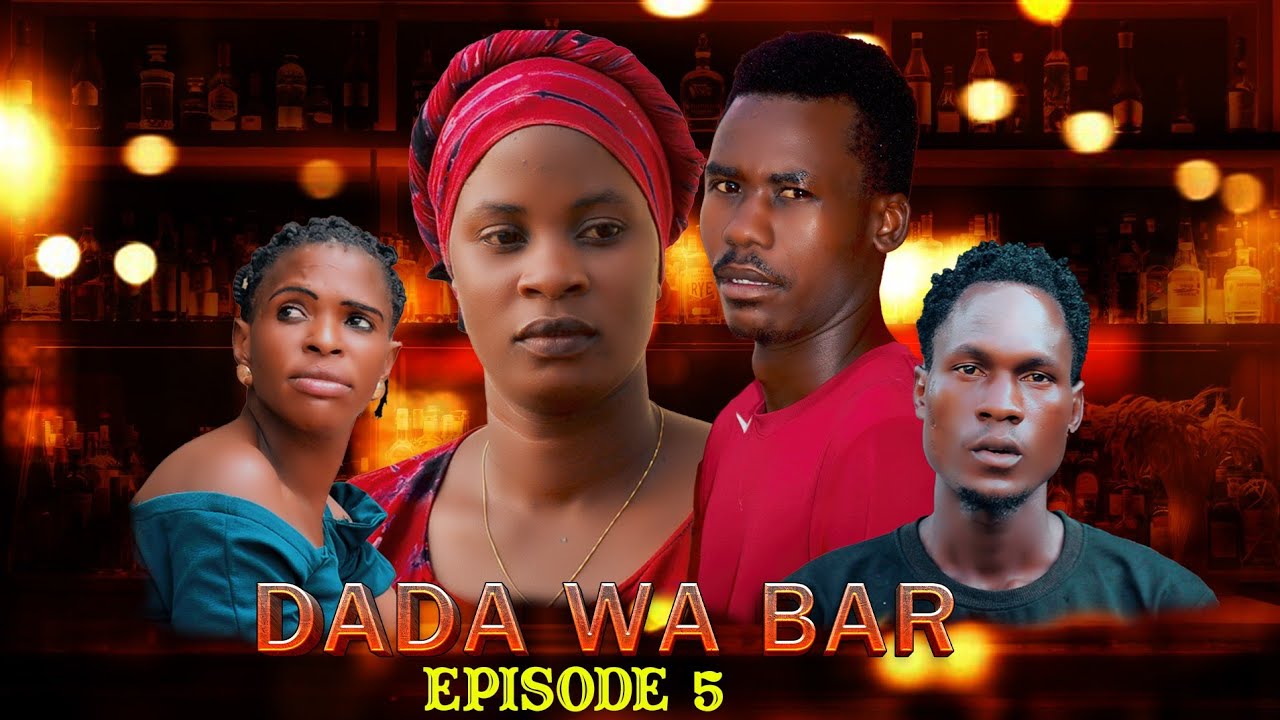 DADA WA BAR EP 5 @sandrahofficial255 @clamvevo6472 @Dontatv255 @IRMPRODUCTIONP @panju_gang 