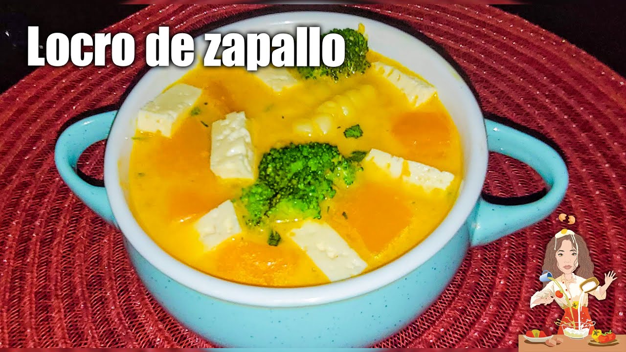 LOCRO DE ZAPALLO ( sopa de zapallo , calabaza o auyama )