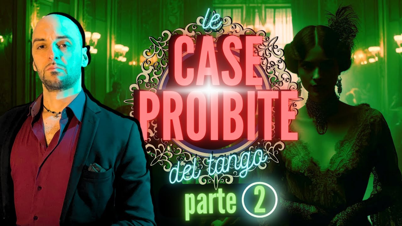 Le CASE PROIBITE del TANGO - (parte 2)