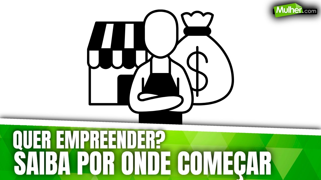 Quer empreender? Saiba por onde come&ccedil;ar!