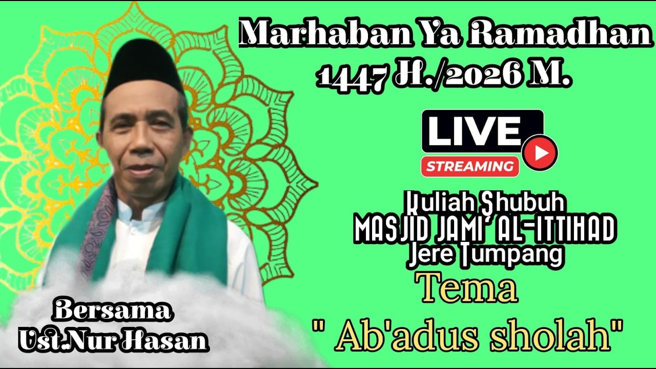 Kuliah Shubuh bersama Ust. Nur Hasan | MASJID JAMI' AL-ITTIHAD Jeru Tumpang