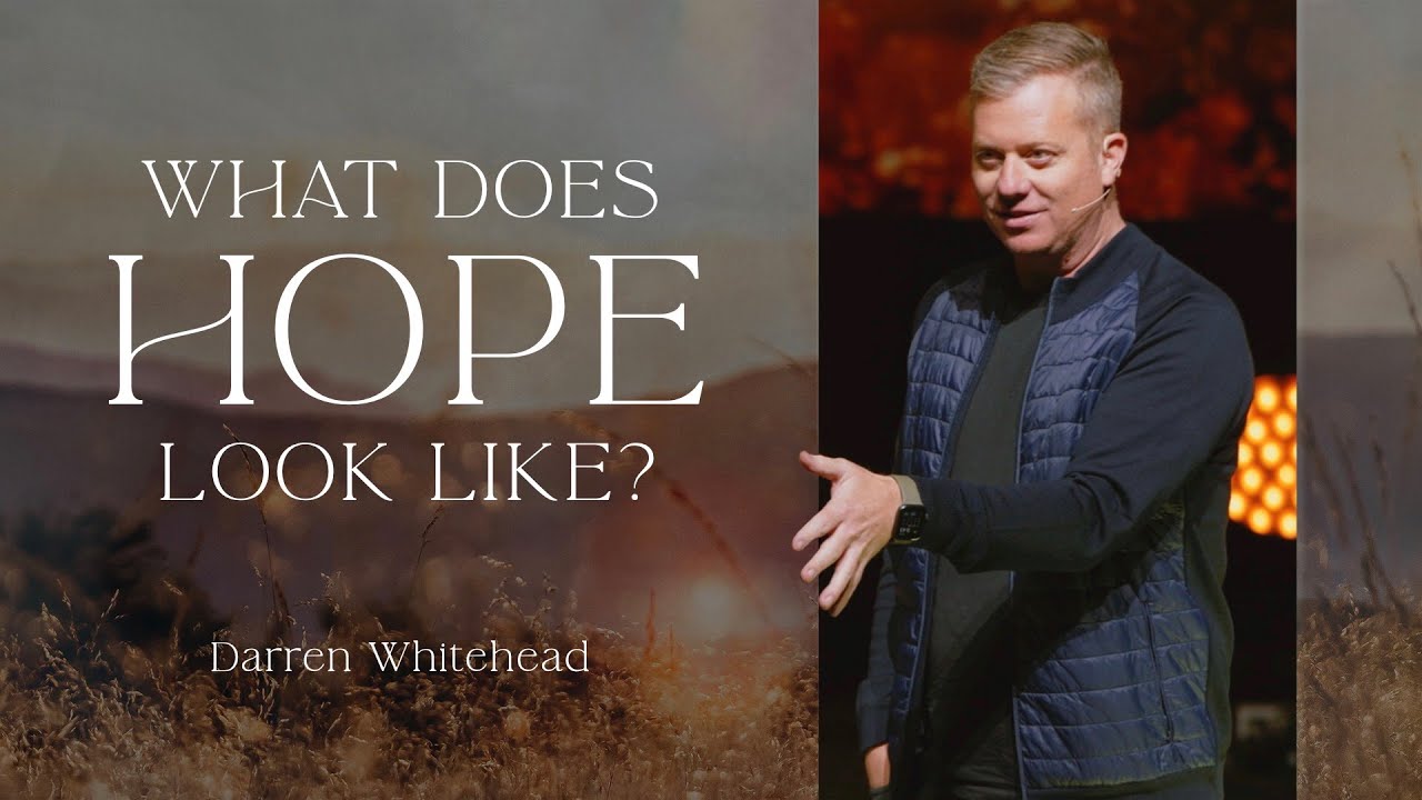 February 5 | What Does Hope Look Like? | Darren Whitehead