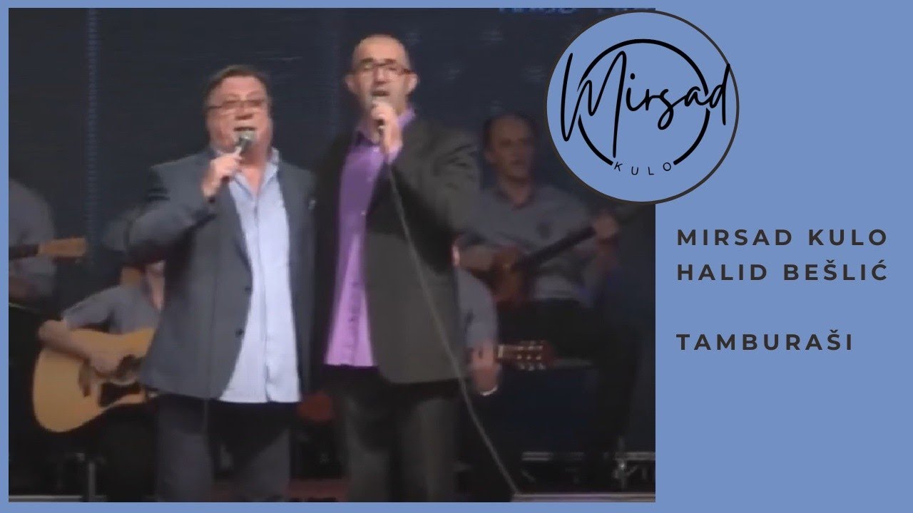 Halid Bešlić & Mirsad Kulo - Tamburaši  ( uživo Dom mladih)