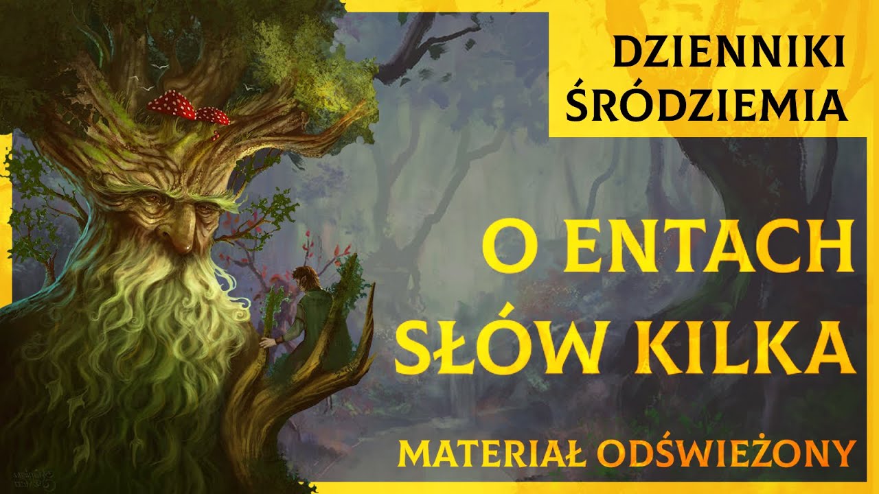 Enty i Ich Historia w Śródziemiu [Dzienniki Śródziemia]