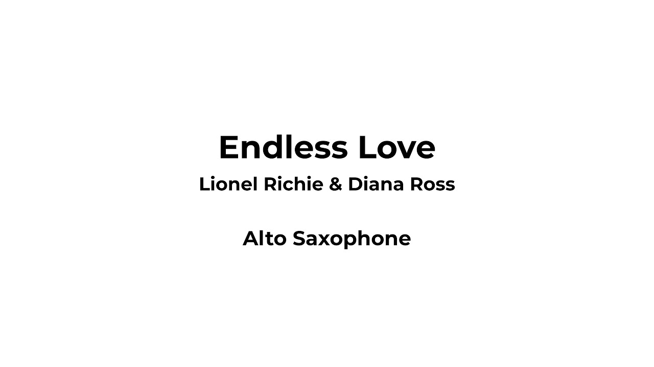 Endless Love - Lionel Richie & Diana Ross (Piano Acc.) (Alto Sax)