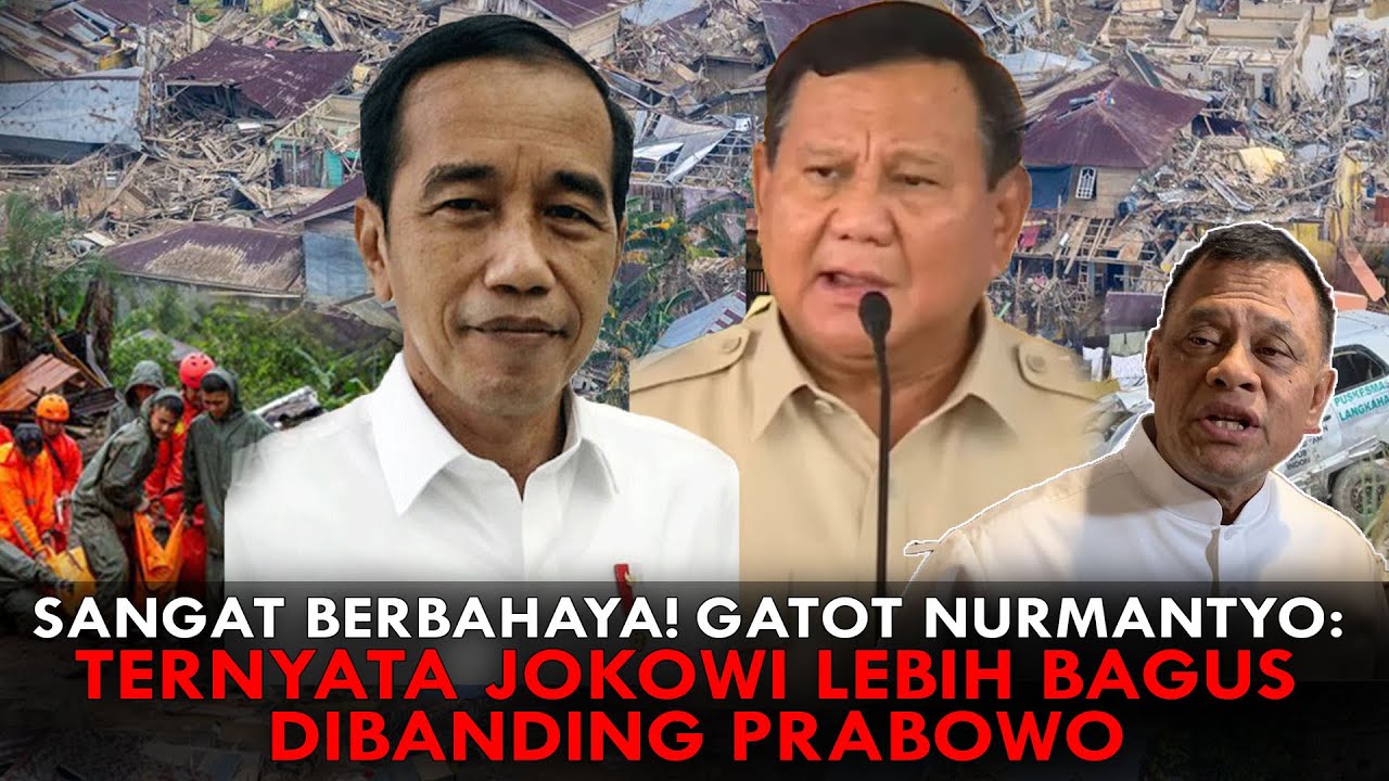 SANGAT BERBAHAYA! GATOT NURMANTYO: TERNYATA JOKOWI LEBIH BAGUS DIBANDING PRABOWO