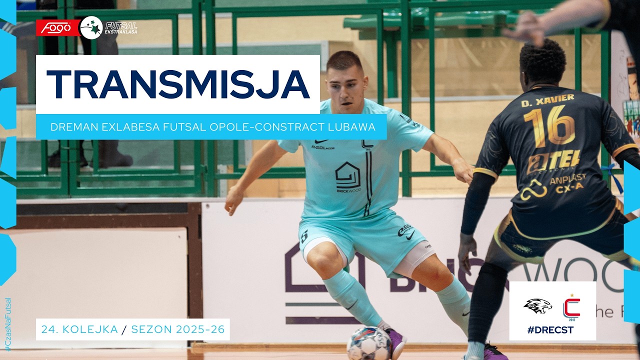 DREMAN EXLABESA FUTSAL OPOLE-CONSTRACT LUBAWA| NA ŻYWO | 24. KOLEJKA 2025/26