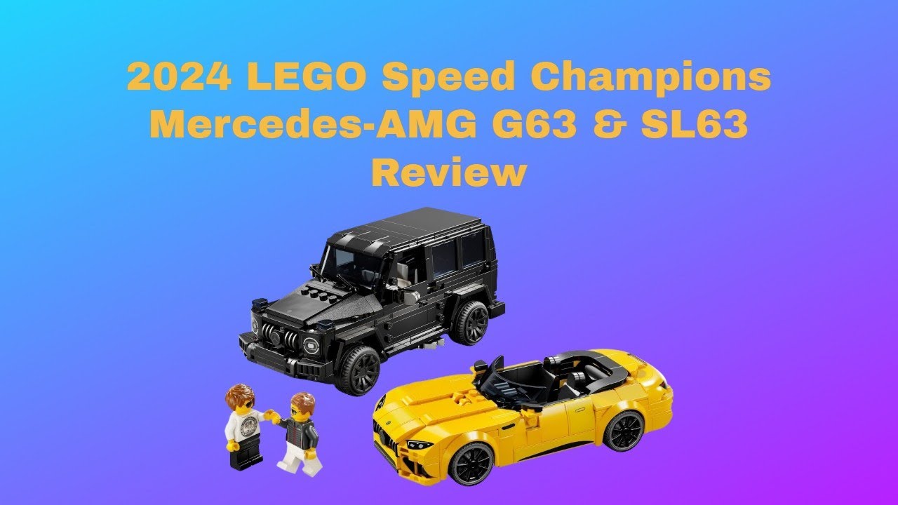 2024 LEGO Speed Champions Mercedes-AMG G63 & SL63 Review