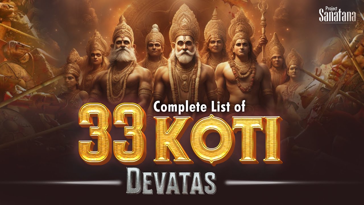True meaning of the term 33 Koti Devatas in Hinduism | 33 crore gods of Hinduism #33koti #hindugods