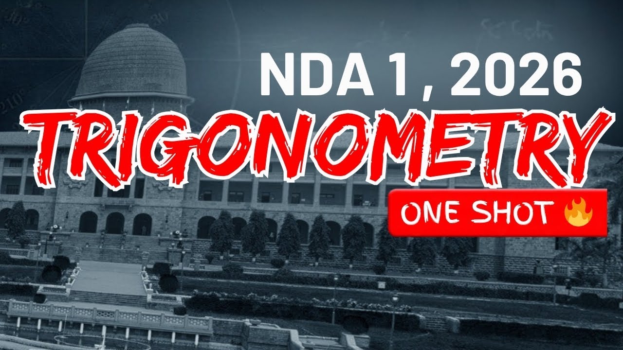 👉 &ldquo;Trigonometry in ONE SHOT 🔥 | NDA Maths | Full Chapter + MCQs | Mission NDA 2026 | NDA Preparation