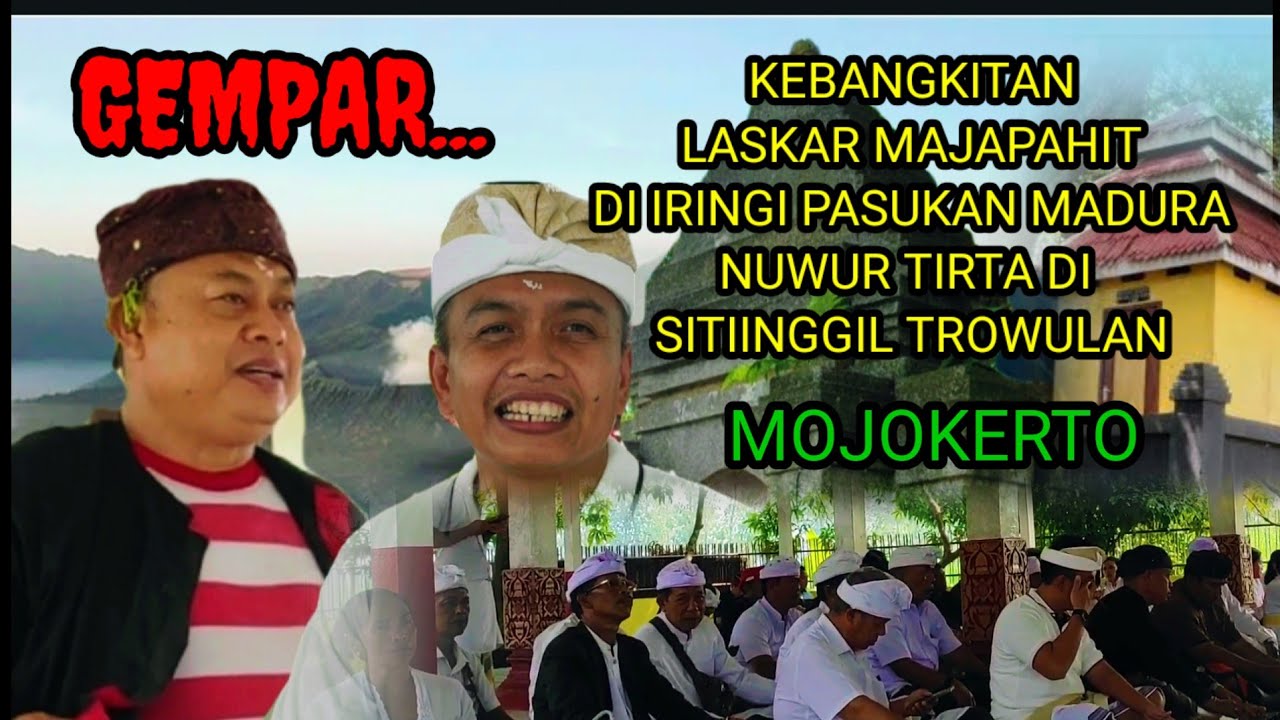 GEMPAR..Nuwur tirta umat hindu Bali di iringi laskar madura bongso wetan di Sitiinggil Majapahit