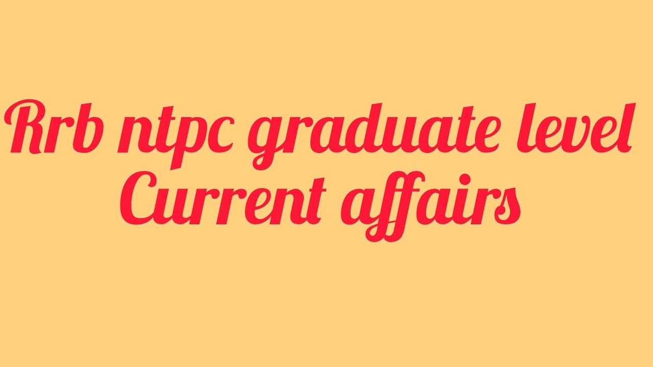 ##rrb ntpc #graduate #undergraduate #rrb group d #current affairs 