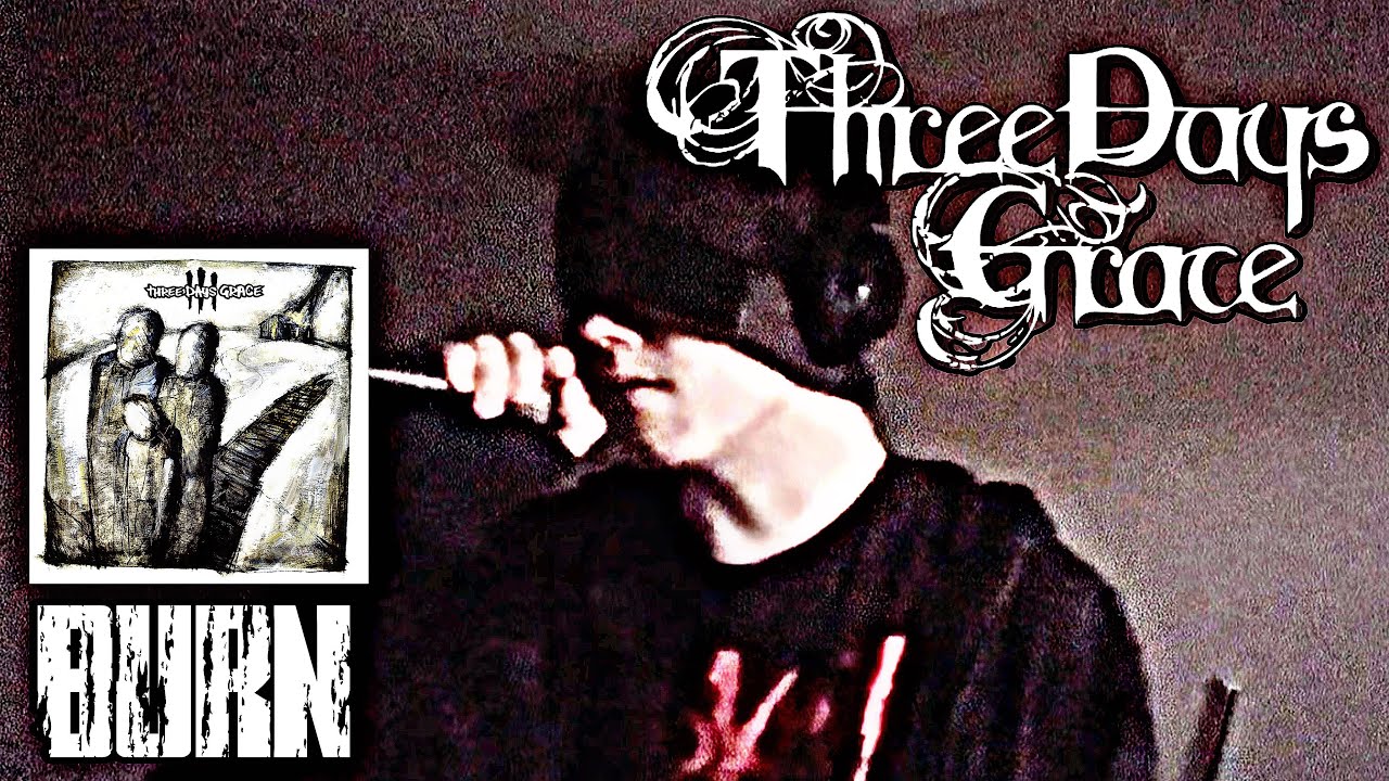 Three Days Grace - Burn (vocal cover)