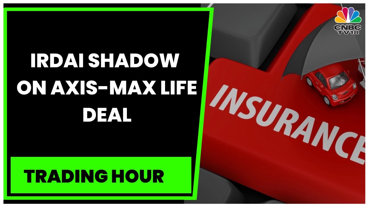 IRDAI Unlikely To Approve Current Valuation Method For 2nd Phase Of Max Life-Axis Transaction