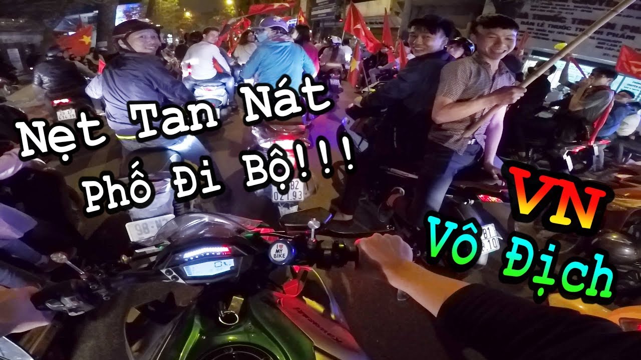 Đi Bão Cùng Ae Pkl Nẹt Pô Quẩy Tan Nát Phố Đi Bộ Ăn Mừng U23 Việt Nam Chiến thắng