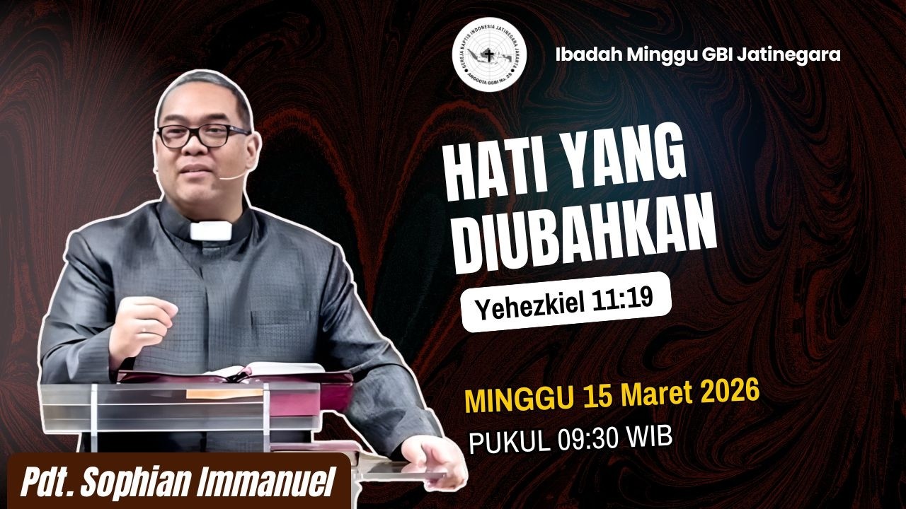 Kebaktian Minggu  | Hati Yang Diubahkan | GBI Jatinegara 15 Februari 2026