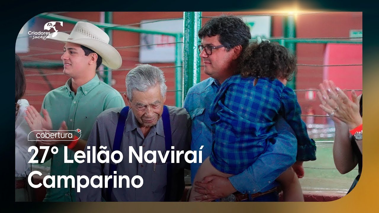 Criadores de Sucesso - Cobertura do 27º Leilão Naviraí Camparino