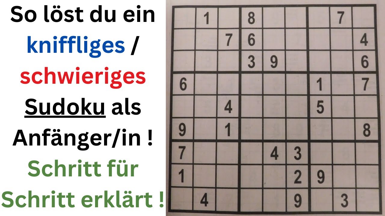 Kniffliges / schwieriges Sudoku lösen - Erklärt für Anfänger/innen oder Einsteiger/innen