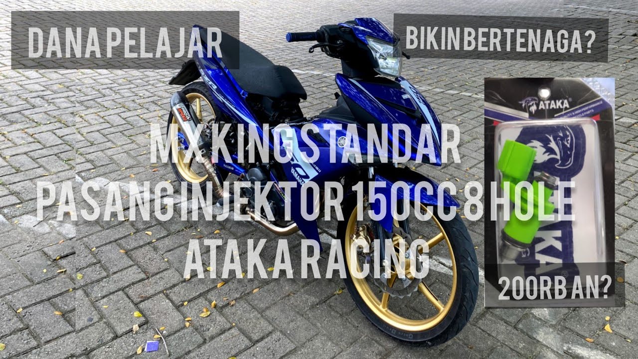 pasang injektor 8 hole ataka racing di mx king 150cc standar,mx king dana pelajar, injektor racing