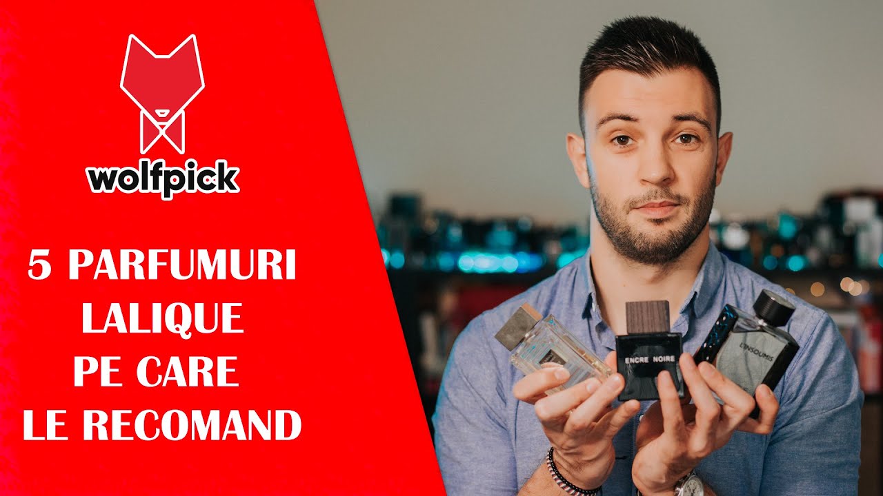 5 parfumuri barbatesti Lalique pe care le recomand | Colectie de parfumuri | Wolfpick