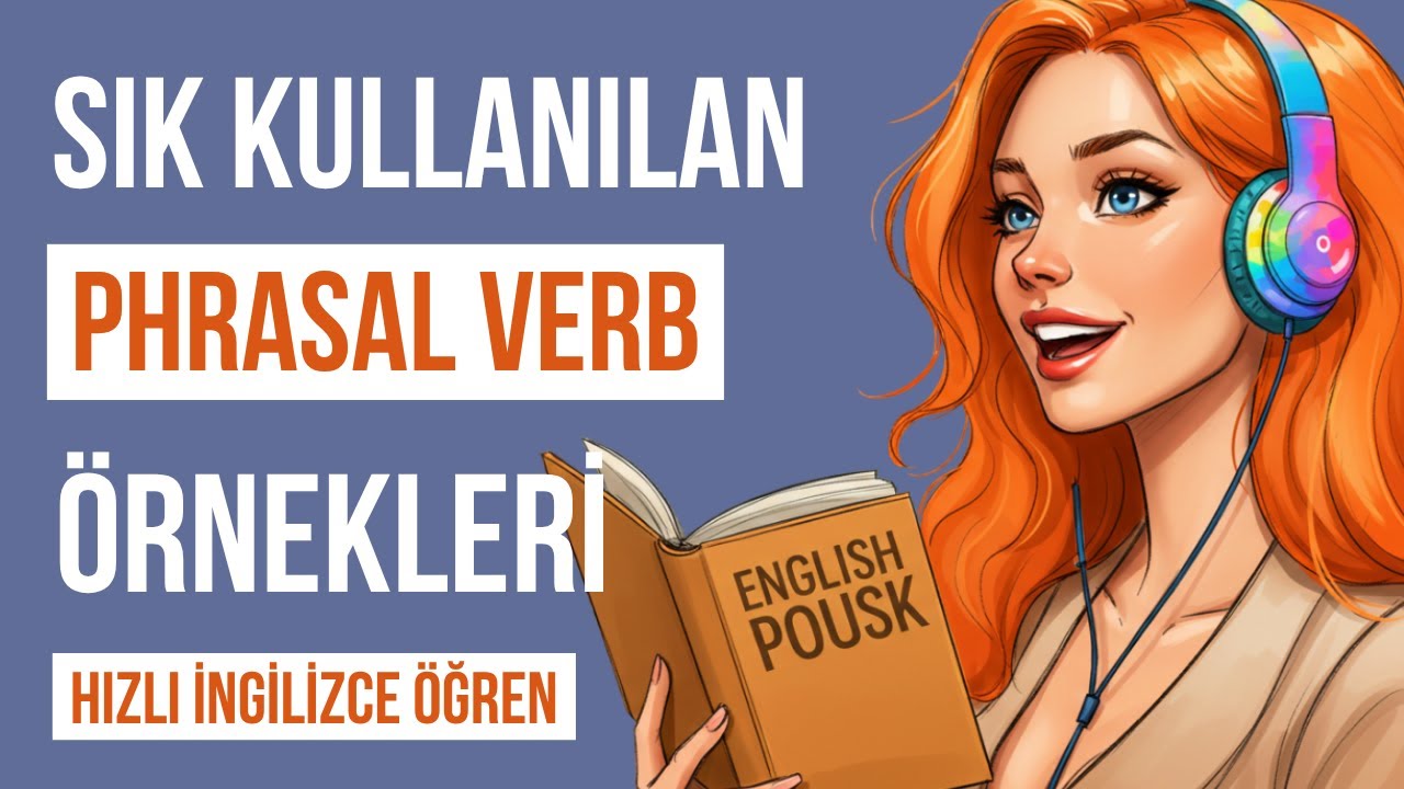 Sık Kullanılan Phrasal Verb Örnekleri ✅ Hızlı İngilizce Öğren 🎯 İngilizce Dersleri 🗣️🎧 [ 8.Bölüm ]