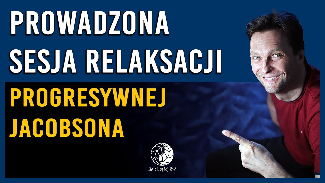 Prowadzona Relaksacja Progresywna Jacobsona
