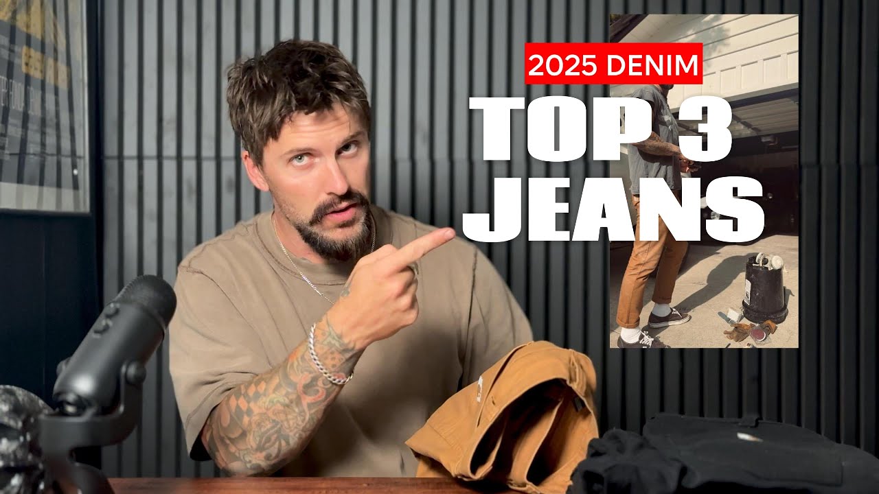 2025 DENIM : Top 3 Jeans